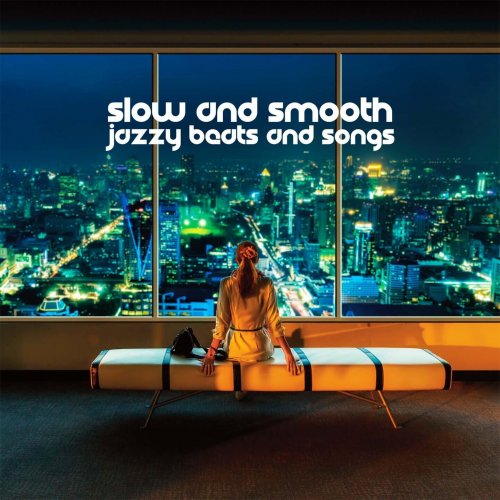 VA - Slow and Smooth Jazzy Beats and Songs (2025)