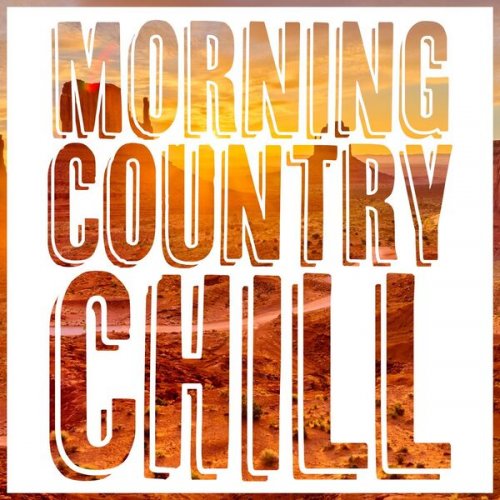 VA - Morning Country Chill (2025)