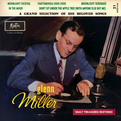 Glenn Miller - A Grand Selection Of His Beloved Songs (Restored Original) (2024) [Hi-Res]