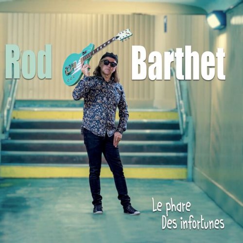 Rod Barthet - Le phare des infortunes (2025)