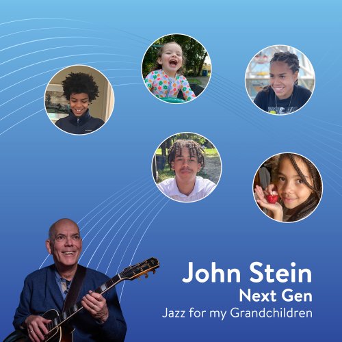 John Stein - Next Gen: Jazz for my Grandchildren (2025) [Hi-Res]