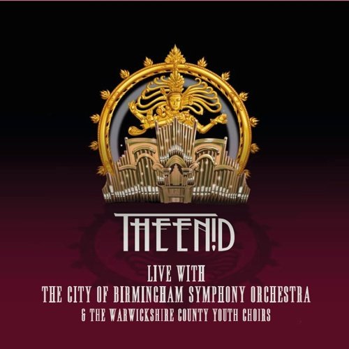 The Enid - Live with The City of Birmingham Symphony Orchestra & The Warickshire County Youth Choirs (2012) CD-Rip