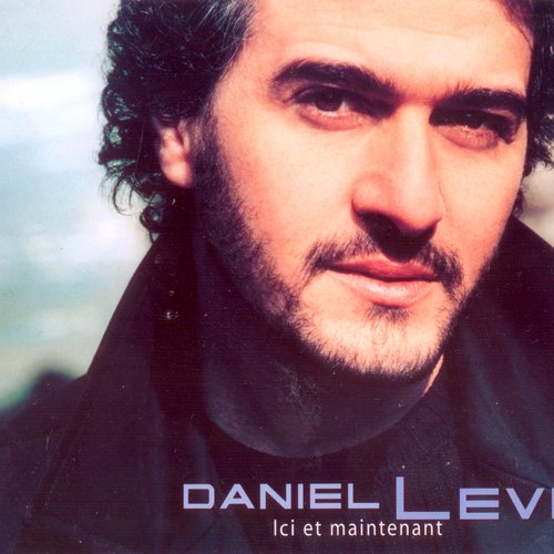 Daniel Levi - Ici Et Maintenant (2002) CD-Rip