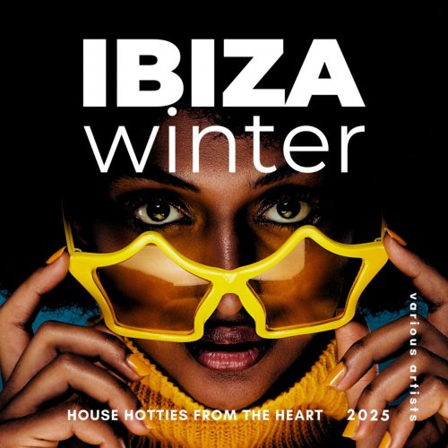 VA - Ibiza Winter 2025 (House Hotties from the Heart) (2025)