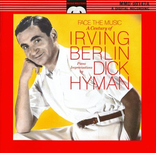 Dick Hyman - Face the Music: A Century of Irving Berlin (1988)