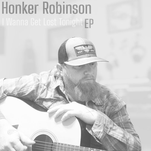 Honker Robinson - I Wanna Get Lost Tonight EP (2025)