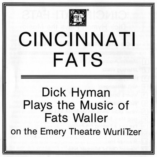 Dick Hyman - Cincinnati Fats: Dick Hyman Plays the Music of Fats Waller on the Emery Theatre WurliTzer (1987)