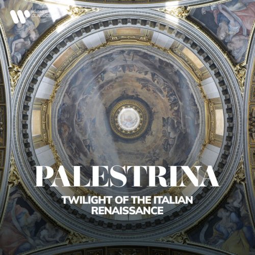 VA - Palestrina - Twilight of the Italian Renaissance (2025)