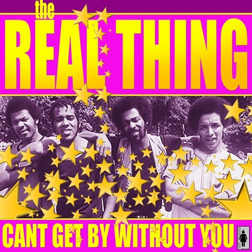 The Real Thing - Cant Get By Without You (2015)