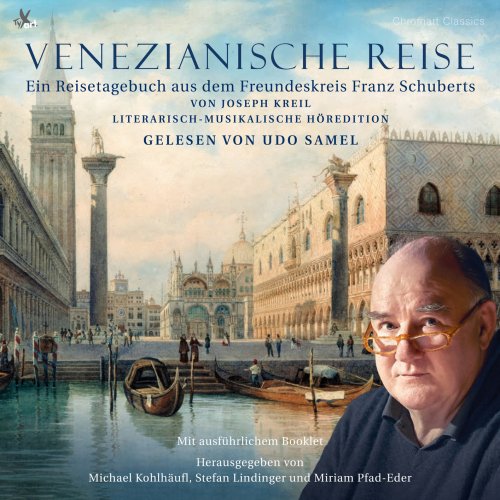 Udo Samel, Gerold Huber, Wolfgang Hörlin, Christian Pleines, Raphael Kohlhäufl, Achim Hoffmann, Hans Pritschet, Renner Ensemble - Venetian Journey - A Musical Diary (2025) [Hi-Res]