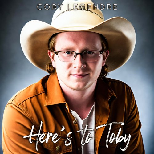 Cory Legendre - Here's to Toby (2025) Hi-Res