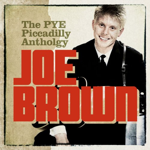 Joe Brown - The Pye/Piccadilly Anthology (2011)