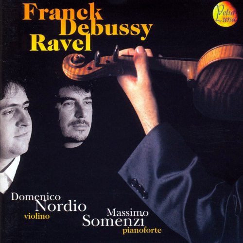 Domenico Nordio, Massimo Somenzi - Domenico Nordio & Massimo Somenzi Play Frank, Debussy & Ravel (1998)