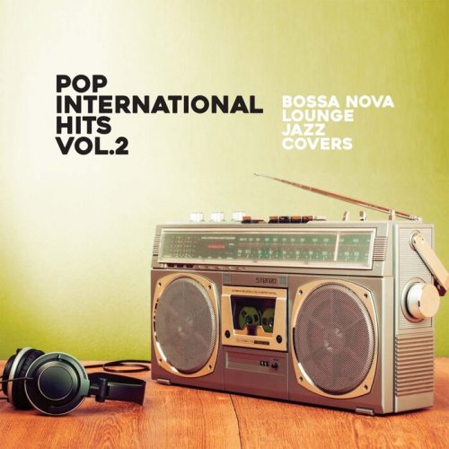 VA - Pop International Hits Vol 2 (Bossa Nova Lounge Jazz Covers) (2025)