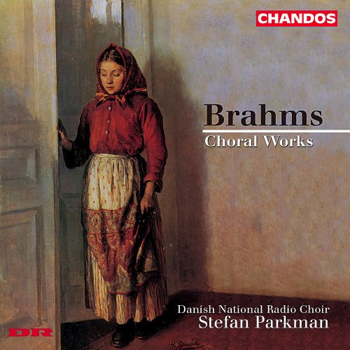 Johannes Brahms, Stefan Parkman, Bengt Forsberg, Danish National Symphony Choir - Brahms: Choral Works (2000)