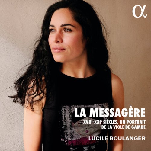 Lucile Boulanger - La Messagère: XVII-XXie Siècles, Un Portrait De La Viole De Gambe (2024) [E-AC-3 JOC Dolby Atmos]