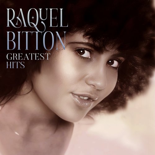 Raquel Bitton - Raquel Bitton: The Greatest Hits (2025 Remastered Version) (2025) Hi-Res