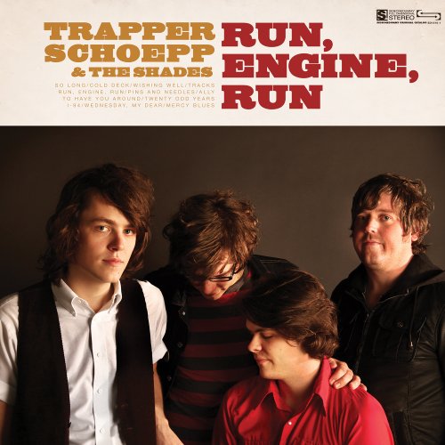 Trapper Schoepp - Run, Engine, Run (2012)