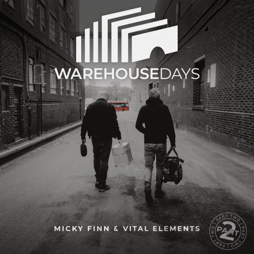 Micky Finn & Vital Elements - Warehouse Days Part Two (2025)