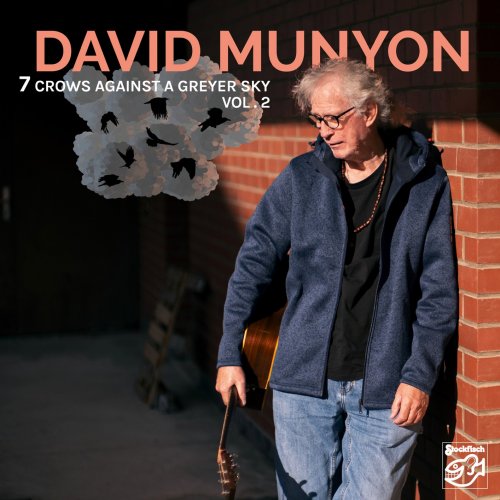 David Munyon - 7 Crows Against a Greyer Sky, Vol. 2 (2025) [Hi-Res]