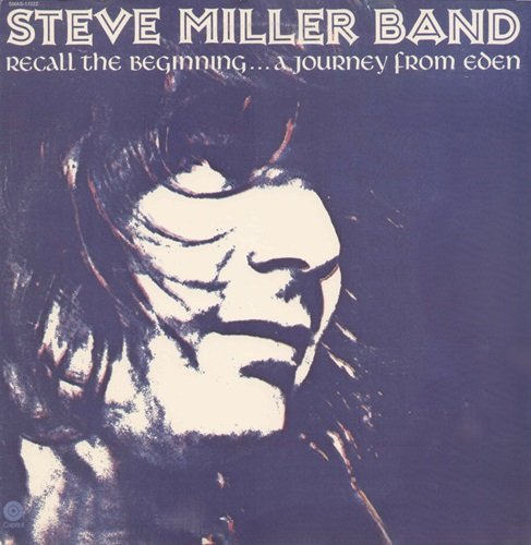 Steve Miller Band - Recall The Beginning...A Journey From Eden (Reissue, Remastered) (1972/2018)