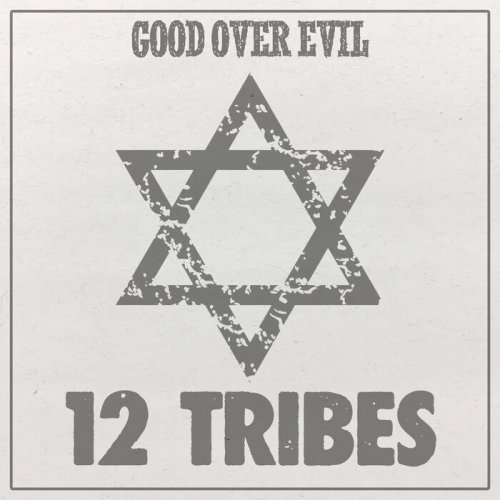 Good Over Evil - 12 TRIBES (2025)