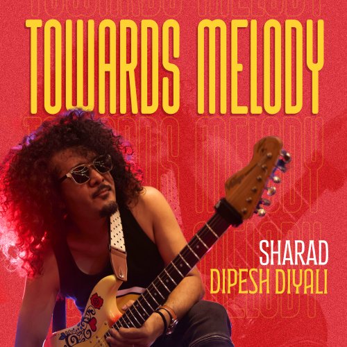 Sharad Dipesh Diyali - Towards Melody (2025) Hi Res