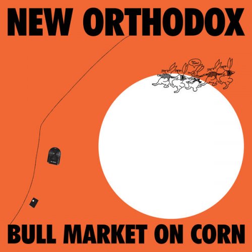 New Orthodox - Bull Market on Corn (2025) [Hi-Res]