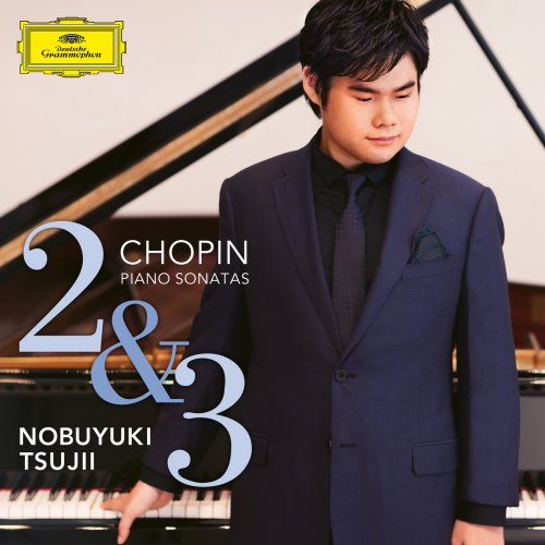 Nobuyuki Tsujii - Chopin: Piano Sonatas Nos. 2 & 3 (2025) [Hi-Res]