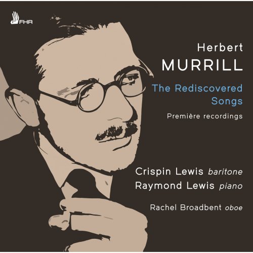 Crispin Lewis, Raymond Lewis & Rachel Broadbent - Murrill: The Rediscovered Songs (2025) Hi-Res