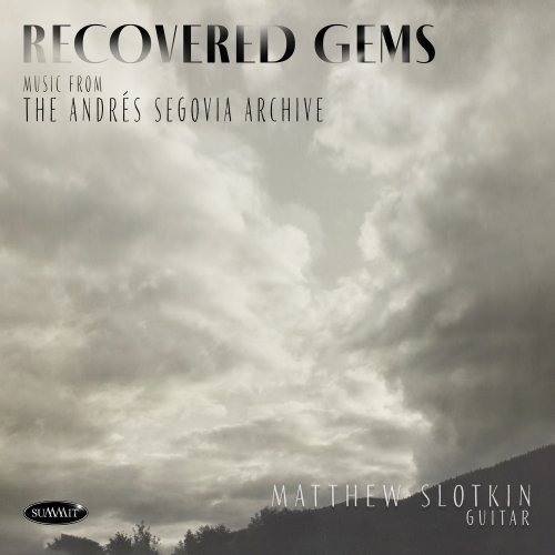 Matthew Slotkin - Recovered Gems: Music from the Andrés Segovia Archive (2025)