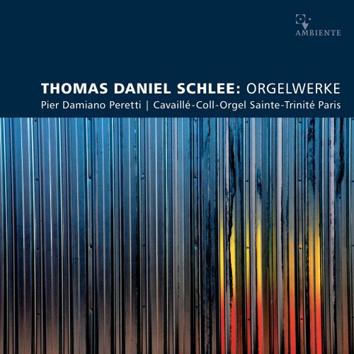 Pier Damiano Peretti - Thomas Daniel Schlee: Organ Works (2025)