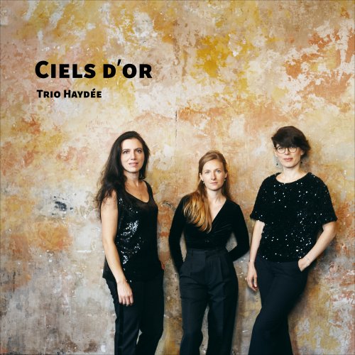 Trio Haydée - Ciels d'or (2025) [Hi-Res]