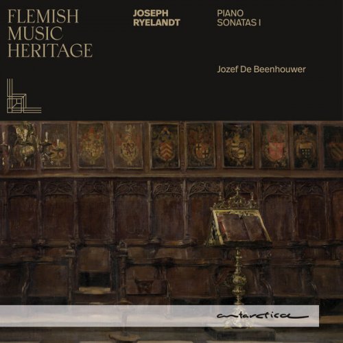 Jozef De Beenhouwer - Flemish Music Heritage: Ryelandt - Piano Sonatas 1 (2025) [Hi-Res]