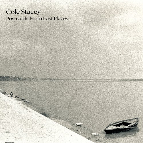 Cole Stacey - Postcards From Lost Places (2025)