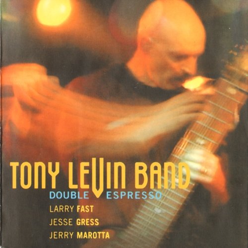 Tony Levin Band - Double Espresso (2002)