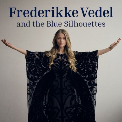 Frederikke Vedel - Frederikke Vedel And The Blue Silhouettes (2025) [Hi-Res]