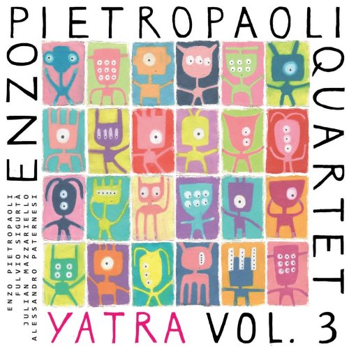 Enzo Pietropaoli Quartet - Yatra, Vol. 3 (2015) [Hi-Res]