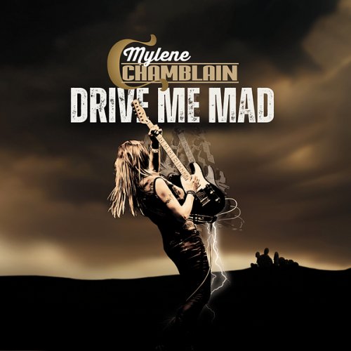 Mylène Chamblain - Drive Me Mad (2025) Hi Res