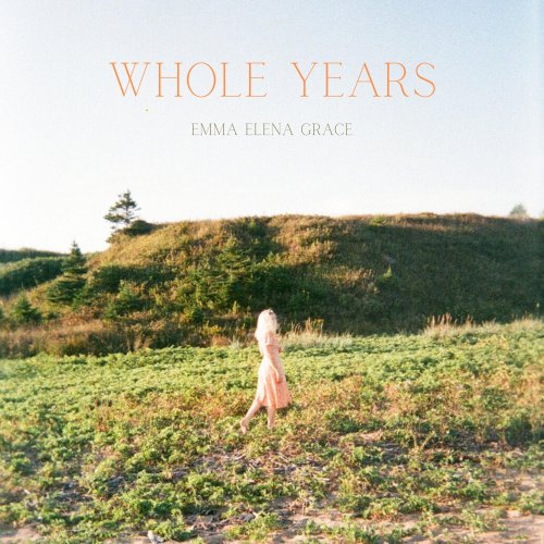 Emma Elena Grace - Whole Years (2025) [Hi-Res]