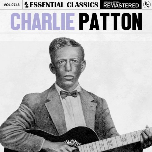 Charlie Patton - Essential Classics, Vol. 748: Charlie Patton (2025)