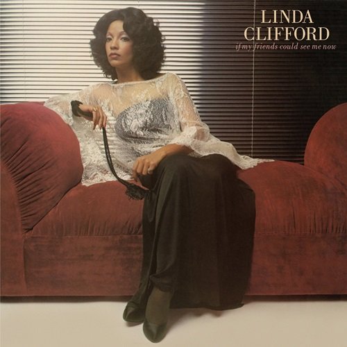 Linda Clifford - If My Friends Could See Me Now (Expanded Edition) (1978)