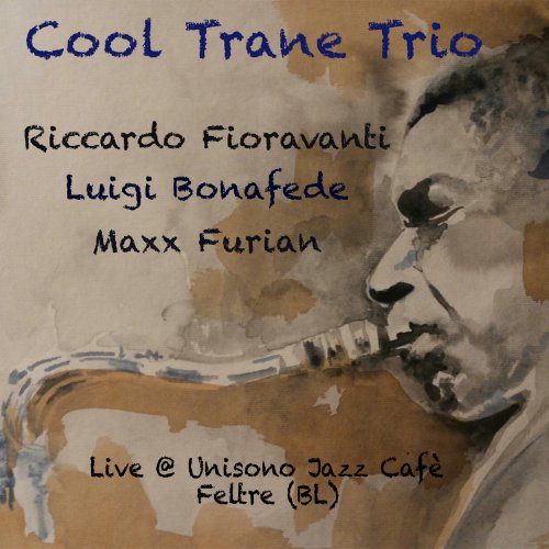 Cool Trane Trio - Cool Trane Trio (Live @ Unisono Jazz Cafè - Feltre BL) (2025) Hi-Res