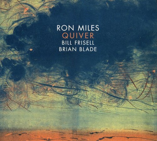 Ron Miles, Bill Frisell & Brian Blade - Quiver (2012)