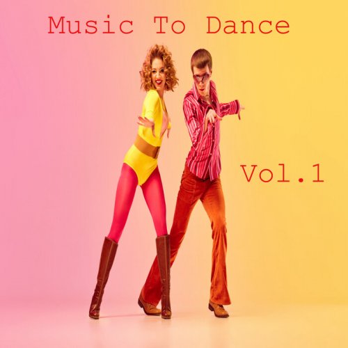 VA - Music To Dance Vol 1 (2025)