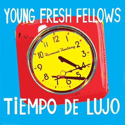 Young Fresh Fellows - Tiempo de Lujo (2012)