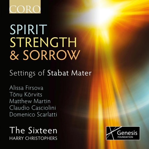 The Sixteen & Harry Christophers - Spirit, Strength & Sorrow (2014) [Hi-Res]