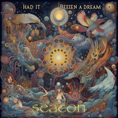 Seacon - Had It Been A Dream (2025)