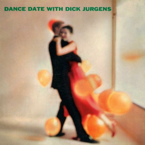 Dick Jurgens - Dance Date with Dick Jurgens (2025)