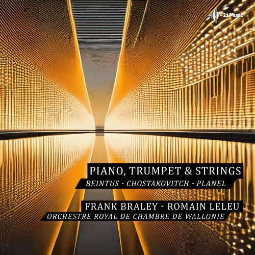 Frank Braley, Romain Leleu & Orchestre Royal de Chambre de Wallonie - Piano, trumpet & strings (2025)